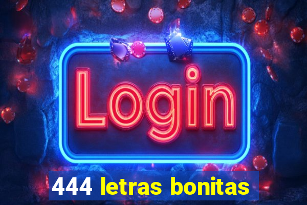 444 letras bonitas