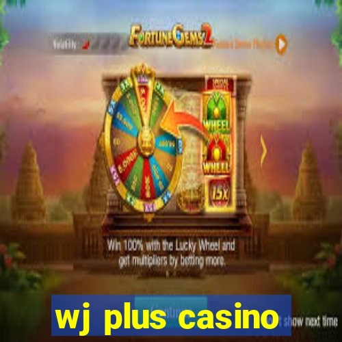 wj plus casino