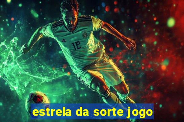 estrela da sorte jogo