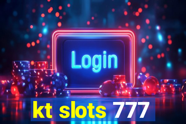 kt slots 777