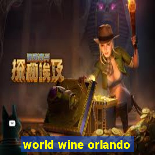 world wine orlando