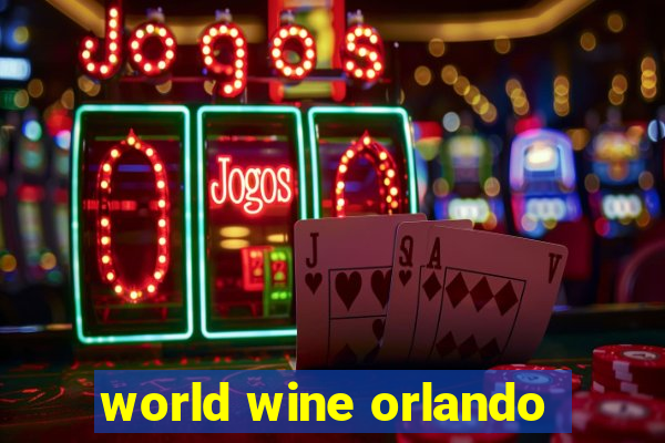 world wine orlando