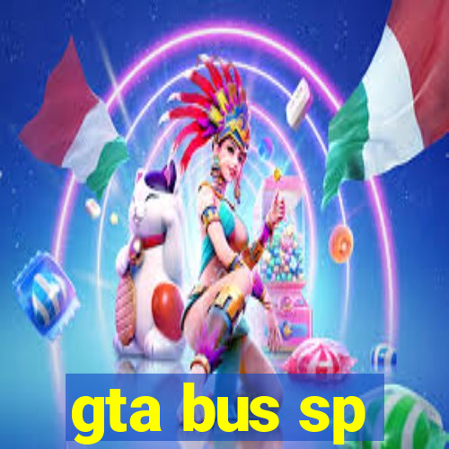 gta bus sp