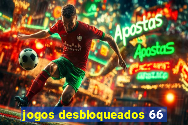 jogos desbloqueados 66