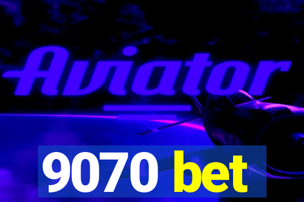 9070 bet