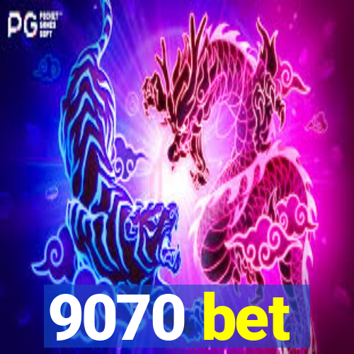 9070 bet