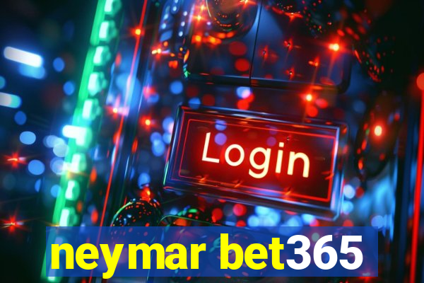 neymar bet365