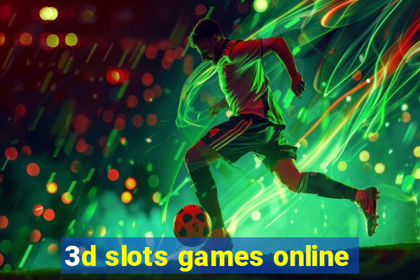 3d slots games online