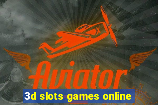 3d slots games online