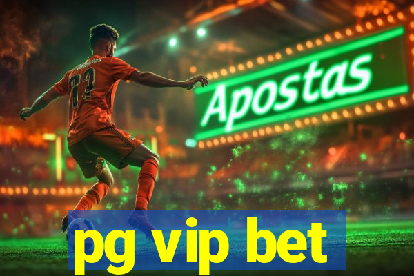 pg vip bet