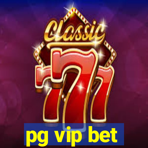 pg vip bet