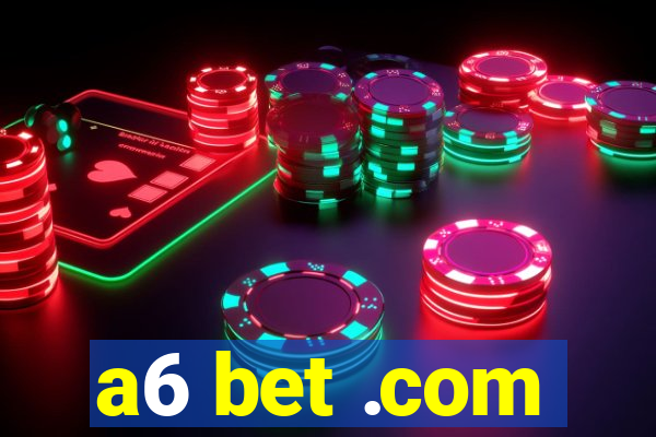 a6 bet .com