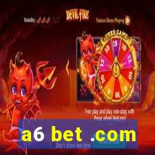 a6 bet .com