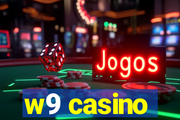 w9 casino