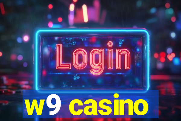 w9 casino