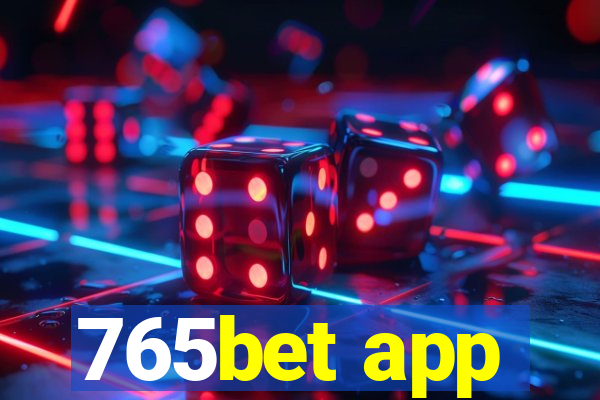 765bet app