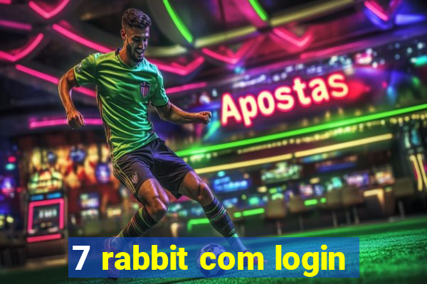 7 rabbit com login