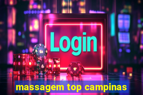 massagem top campinas