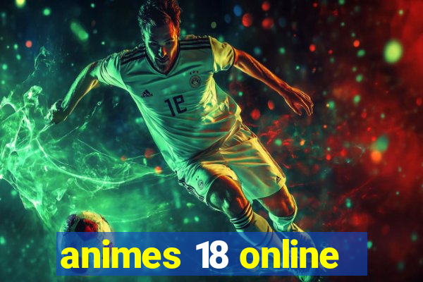 animes 18 online