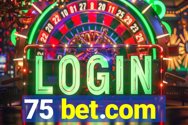 75 bet.com