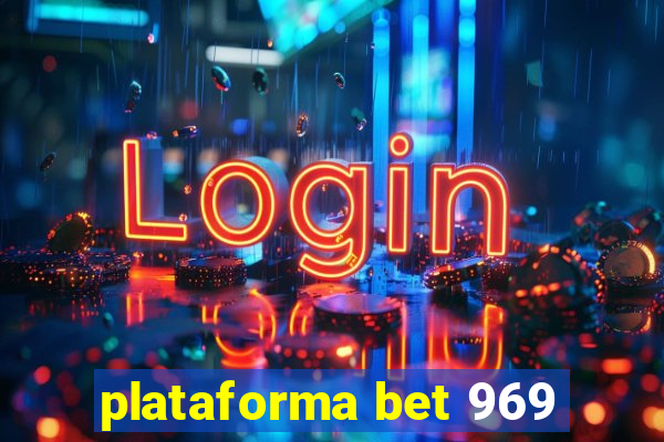 plataforma bet 969