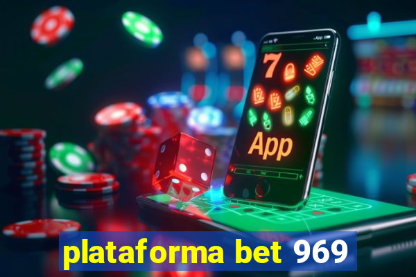 plataforma bet 969