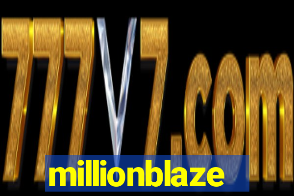 millionblaze