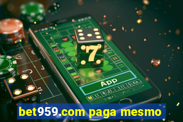 bet959.com paga mesmo