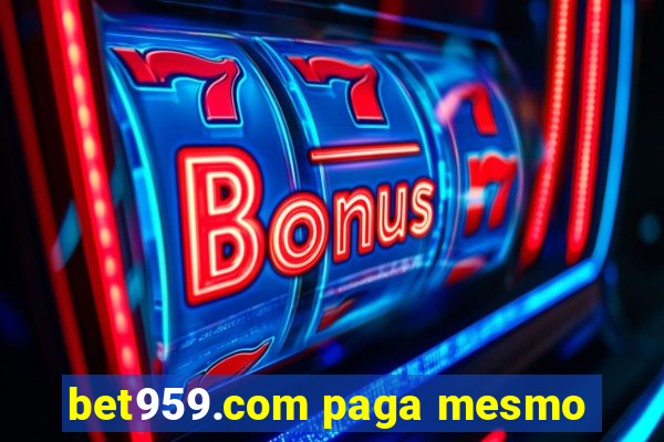 bet959.com paga mesmo