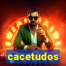 cacetudos