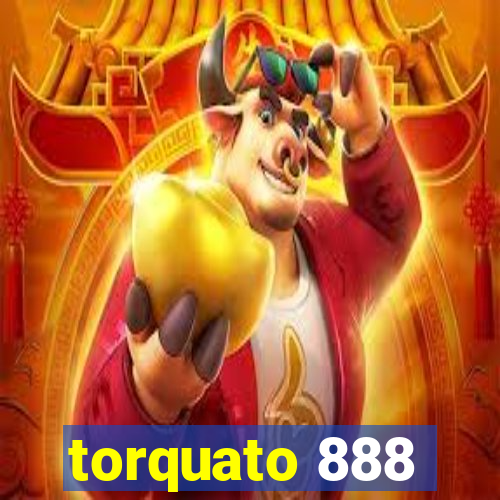 torquato 888