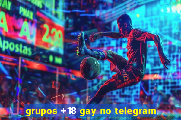 grupos +18 gay no telegram