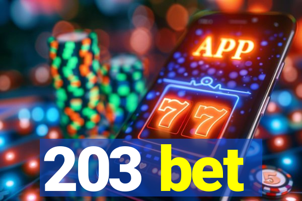 203 bet