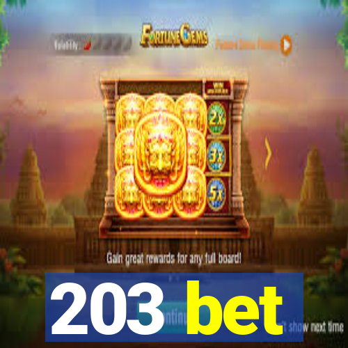 203 bet