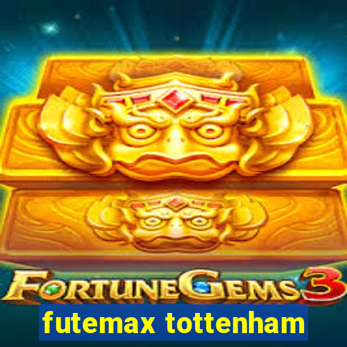 futemax tottenham