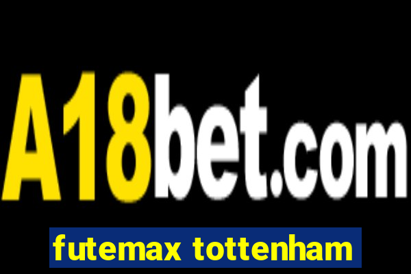 futemax tottenham