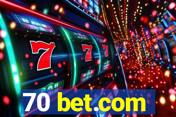 70 bet.com