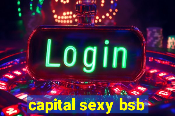 capital sexy bsb