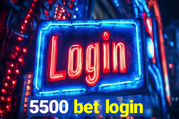 5500 bet login