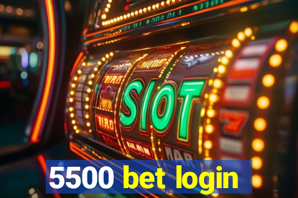 5500 bet login