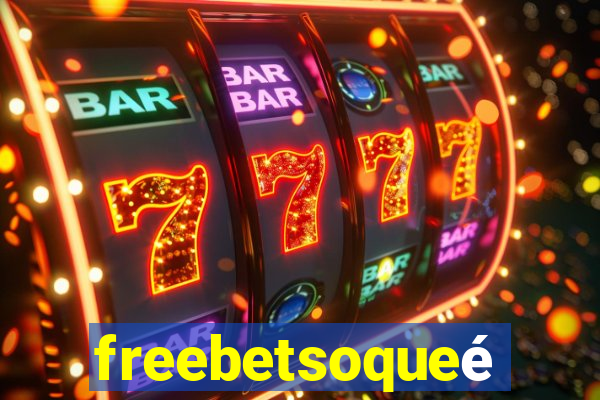 freebetsoqueé