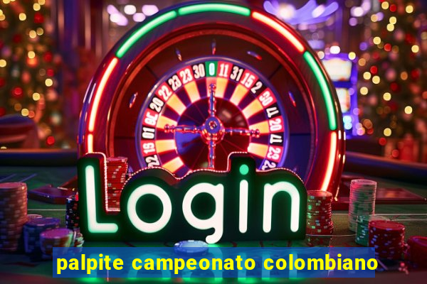 palpite campeonato colombiano