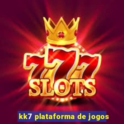 kk7 plataforma de jogos