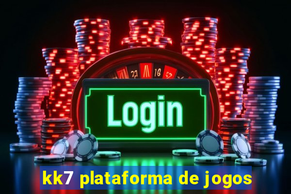 kk7 plataforma de jogos