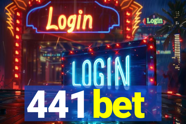 441 bet