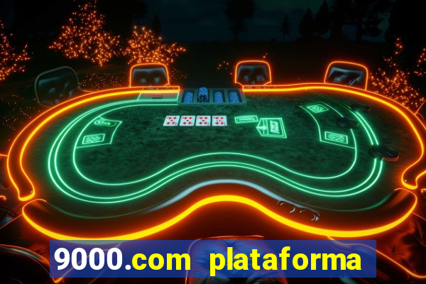 9000.com plataforma de jogos