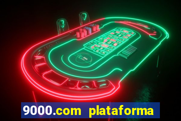 9000.com plataforma de jogos