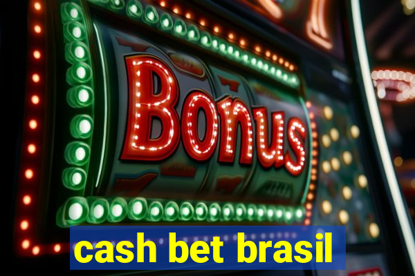 cash bet brasil