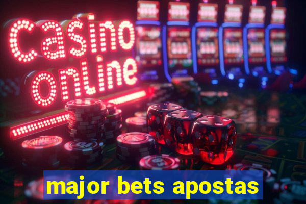 major bets apostas