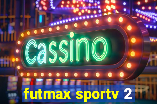 futmax sportv 2